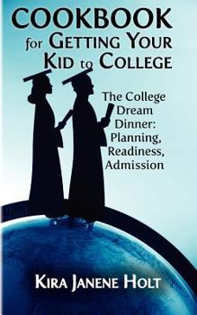 Paperback Cookbook for Getting Your Kid to College Book