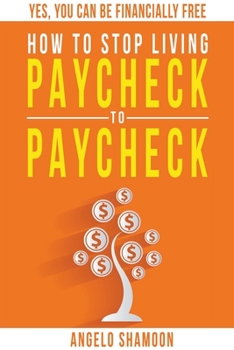 Paperback How to Stop Living Paycheck to Paycheck Book