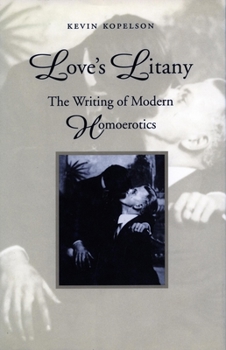 Paperback Love's Litany: The Writing of Modern Homoerotics Book