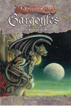 Paperback Gargoyles: From the Archives of the Grey School of Wizardry Book
