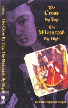 Paperback The Cross by Day, the Mezuzzah by Night Book