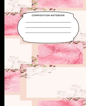 Composition Notebook: Cherry Blossom, College Ruled Notebook, Lined Journal, 120 Pages, 7.5 X 9.25, Matte Finish Cover, School Subject Book Notes, Student Gift Kids Teenager Adult Teacher