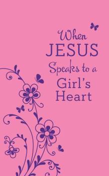 Paperback When Jesus Speaks to a Girl's Heart Book