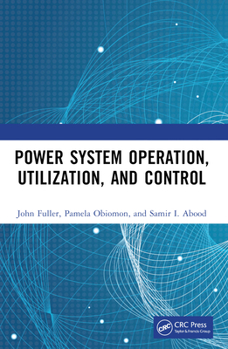 Paperback Power System Operation, Utilization, and Control Book