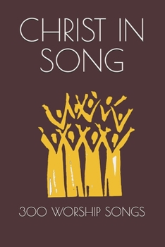Paperback Christ In Song: 300 Worship Songs Book