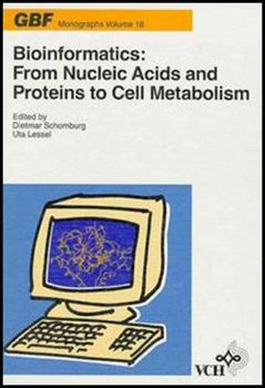 Paperback Bioinformatics: From Nucleic Acids and Proteins to Cell Metabolism Book