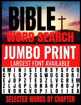 Paperback Bible Word Search Jumbo Print: Largest Font Available - Extra Easy on the Eyes - Themed by Selected Chapters - Challenging and Relaxing Puzzles Provi Book