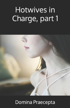 Paperback Hotwives in Charge, part 1 Book