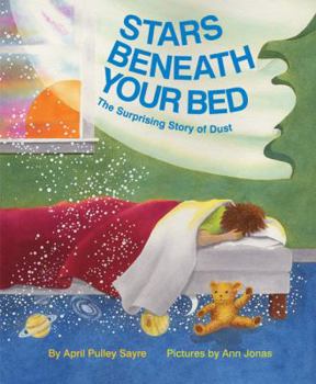 Hardcover Stars Beneath Your Bed: The Surprising Story of Dust Book
