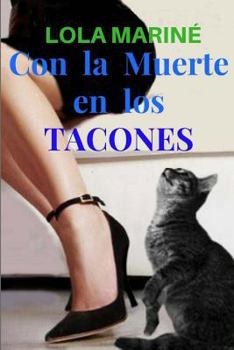 Paperback Con la Muerte en los Tacones [Spanish] Book