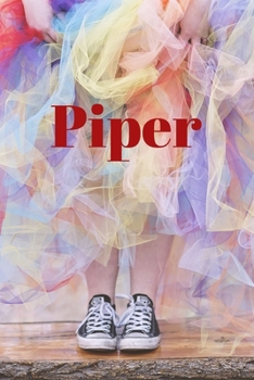 Piper: Happy Bright Colourful Personalized Journal to write in, Positive Thoughts for Women Teens Girls gifts holidays