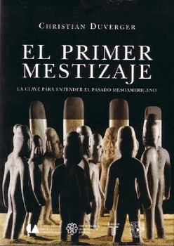 Paperback El primer mestizaje (Spanish Edition) [Spanish] Book