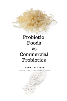 Paperback Probiotic Foods vs Commercial Probiotics Book
