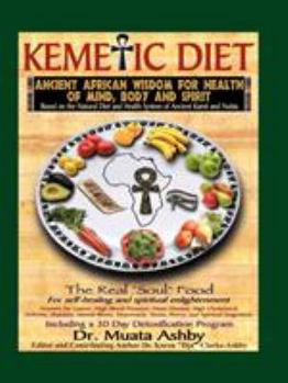 Paperback The Kemetic Diet, Food for Body, Mind and Spirit Book