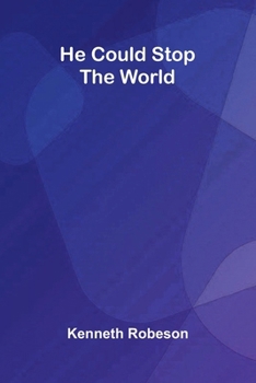 Paperback He Could Stop the World Book