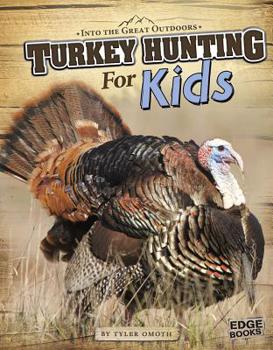 Hardcover Turkey Hunting for Kids Book