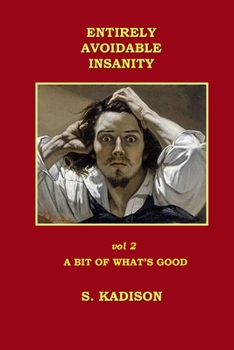 Paperback Entirely Avoidable Insanity Vol 2 Book