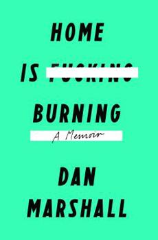 Hardcover Home Is Burning: A Memoir Book