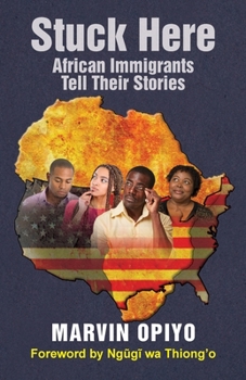 Paperback Stuck Here: African Immigrants Tell Their Stories Book