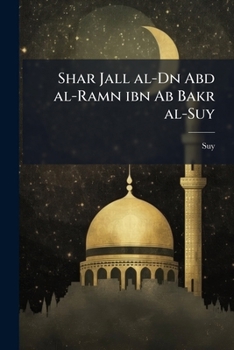 Shar Jall al-Dn Abd al-Ramn ibn Ab Bakr al-Suy: al-musammá bi-Tadrb al-rw f shar Taqrb al-Naww f ul al-adth lil-Shaykh Muy al-Dn Ab Zakary Yayá ibn ... sunan al-Bashr al-Nadhr