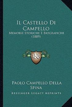 Paperback Il Castello Di Campello: Memorie Storiche E Biografiche (1889) [Italian] Book