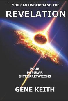 Paperback You Can Understand the Revelation: Four Popular Interpretations Book