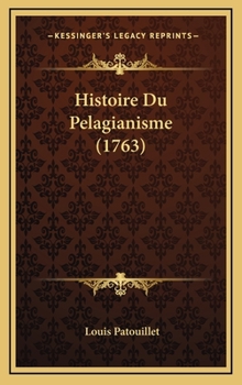 Hardcover Histoire Du Pelagianisme (1763) [French] Book