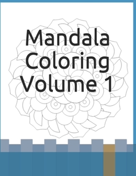 Paperback Mandala Coloring Volume 1: Relaxing Coloring to Sooth Your Soul Book