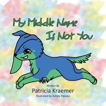 Paperback My Middle Name Is Not You Book