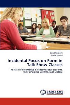 Paperback Incidental Focus on Form in Talk Show Classes Book