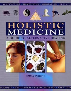 Hardcover Holistic Medicine: A Guide to Alternative Healing Book