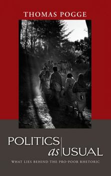 Paperback Politics as Usual: What Lies Behind the Pro-Poor Rhetoric Book