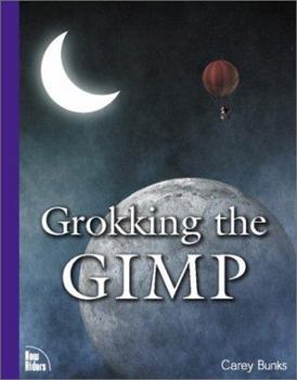 Paperback Grokking the Gimp Book