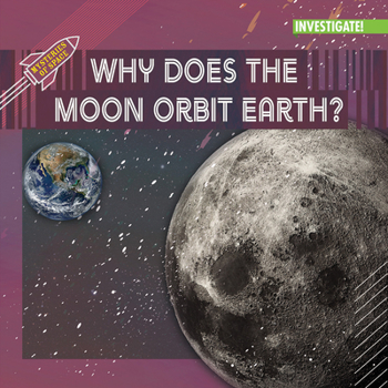 Paperback Why Does the Moon Orbit Earth? Book