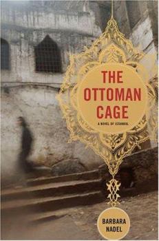 The Ottoman Cage: A Novel of Istanbul - Book #2 of the Inspector Ikmen