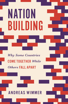 Hardcover Nation Building: Why Some Countries Come Together While Others Fall Apart Book