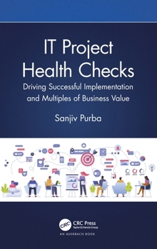 Hardcover It Project Health Checks: Driving Successful Implementation and Multiples of Business Value Book
