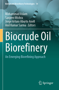 Paperback Biocrude Oil Biorefinery: An Emerging Biorefining Approach Book