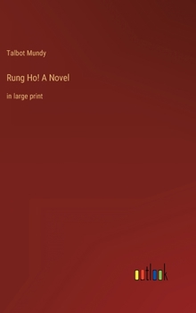 Rung Ho! A Novel: in large print
