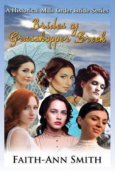 Paperback Brides of Grasshopper Creek: A Clean Historical Mail Order Bride Series Book