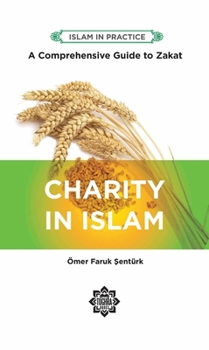 Paperback Charity in Islam: Comprehensive Guide to Zakat Book