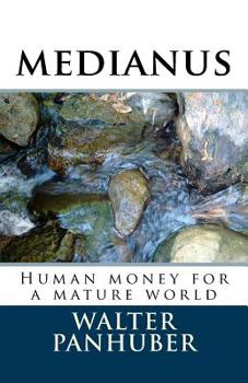medianus: Humane money for a worthy world