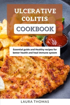 Paperback Ulcerative Colitis Cookbook: Essential guide and healthy recipes for better health and heal immune system Book