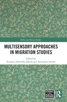 Hardcover Multisensory Approaches in Migration Studies Book