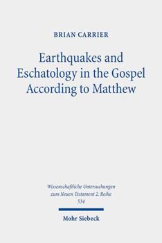 Paperback Earthquakes and Eschatology in the Gospel According to Matthew Book