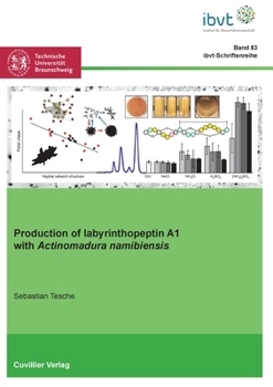 Paperback Production of labyrinthopeptin A1 with Actinomadura namibiensis Book