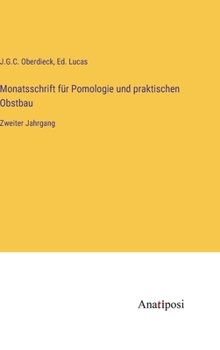 Hardcover Monatsschrift für Pomologie und praktischen Obstbau: Zweiter Jahrgang [German] Book