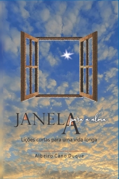 Paperback Janela A Alma: Li??es Curtas para uma Vida Longa [Portuguese] Book