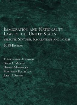 Paperback Immigration and Nationality Laws of the United States: Selected Statutes, Regulations, Forms, 2018 Book