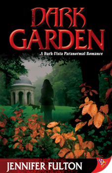 Dark Garden - Book #3 of the Dark Vista